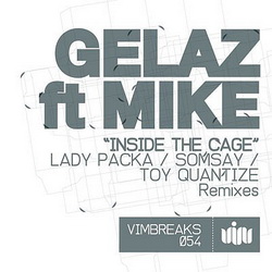 Gelaz ft. Mike - Inside the cage EP @ V.I.M. Records