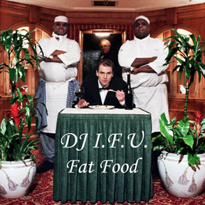 DJ I.F.U. - Fat Food - Cd cover